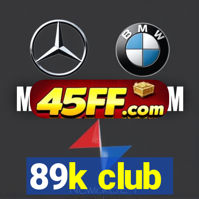 89k club